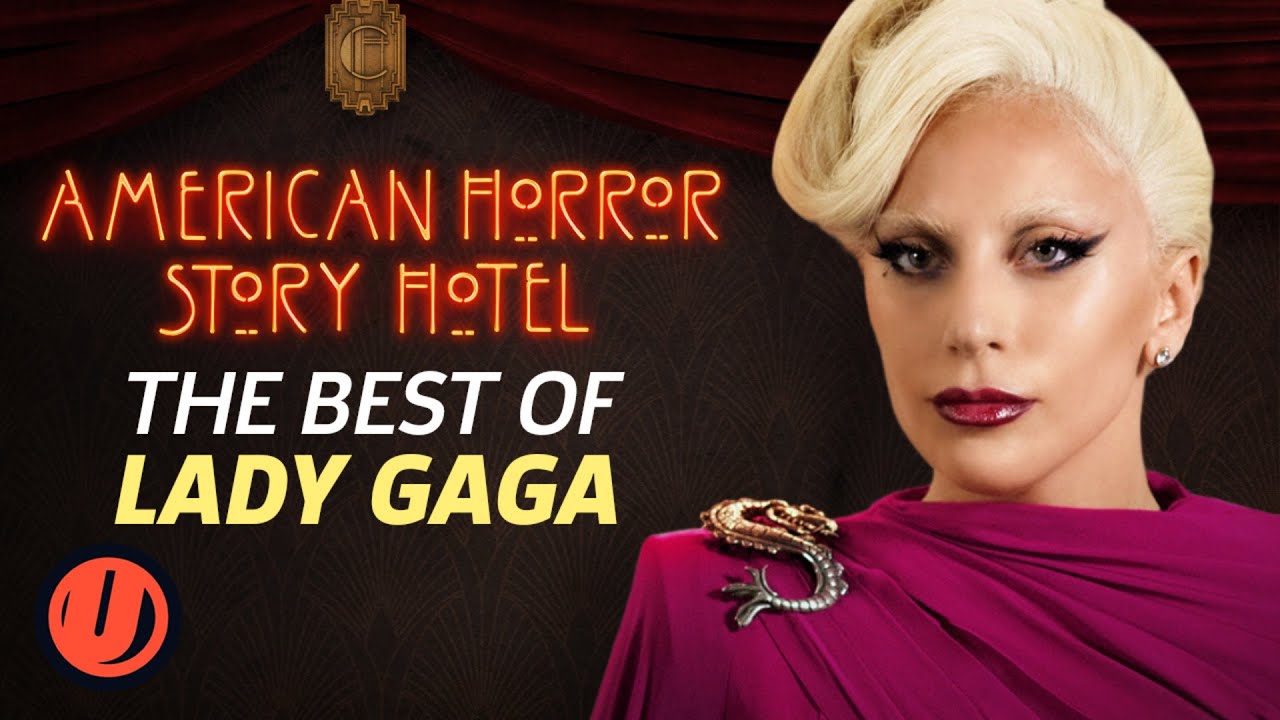 Ahs Hotel: The Best Of Lady Gaga - Youtube