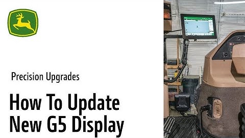How to Update G5 Display | John Deere Precision Upgrades