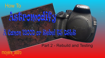 1200D Astro Mod Part 2 Rebuild