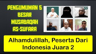 Pengumuman 5 Besar Musabaqah As-Sufara: Alhamdulillah, Indonesia Juara Kedua.