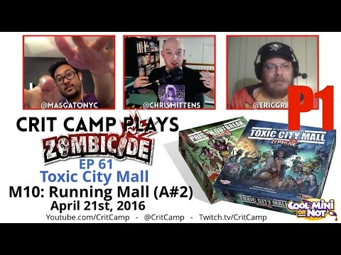 Crit Camp EP61 Zombicide TCM M10: Running Mall (A#2) - P1