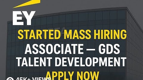 EY Started Mass Hiring | Associate – GDS Talent Development | Apply Now | EY Careers 2025 #jobalert