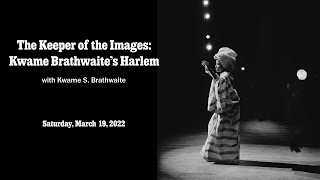 The Keeper of the Images: Kwame Brathwaite’s Harlem