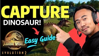 How to CAPTURE a DINOSAUR in Jurassic World Evolution 2 (Step by Step)