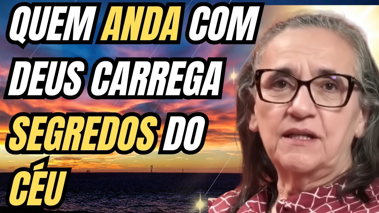 QUEM ANDA COM DEUS CARREGA SEGREDOS DO CÉU - Pregadora Aparecida Borges
