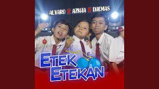 Etek Etekan (feat. Azkha, Dhemas)