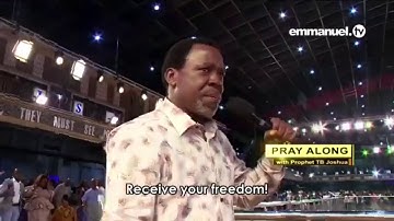 Cầu nguyện nhận lãnh sự tự do trong danh Chúa Jesus. (Tiên tri TB Joshua)