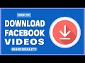 How to Download Facebook Video in HD Without Any Software