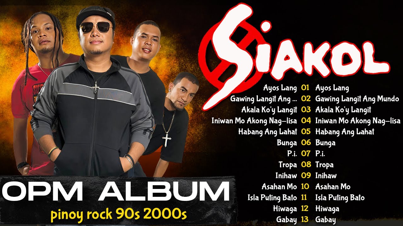 Siakol Best OPM Songs Ever - Siakol Band Music Of All Time 🔥 Gawing Langit Ang Mundo,...