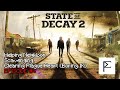 State of Decay 2 Let's Play #4: Finding John Bro, Recruited Javier, Cleared Plague Heart, etc