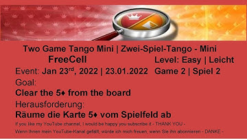 Two Game Tango Mini FreeCell - Easy #2 | Jan 23, 2022 | Goal: Clear the 5♦ from the board