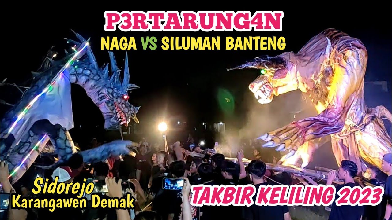 Paling Ditunggu Penonton‼️Du3l Naga vs Siluman Banteng - Takbir Keliling - Sidorejo Karangawen Demak