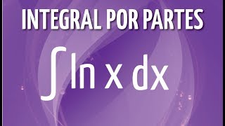Integral por partes de ln x dx