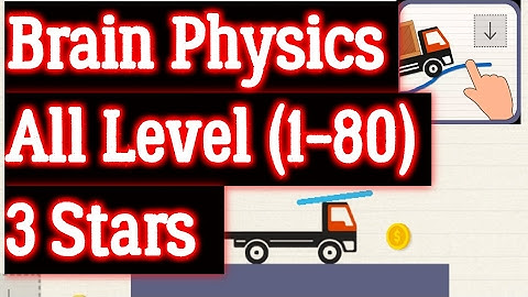 Brain physics Map 1 All levels 3 stars physics box All levels