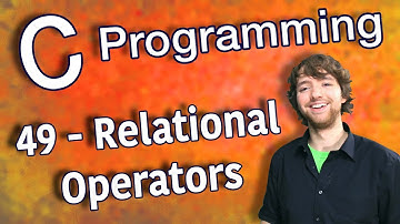 C Programming Tutorial 49 - Relational Operators