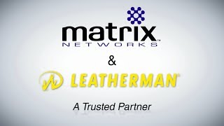 Matrix Networks - Testimonial With Leatherman Tool Group