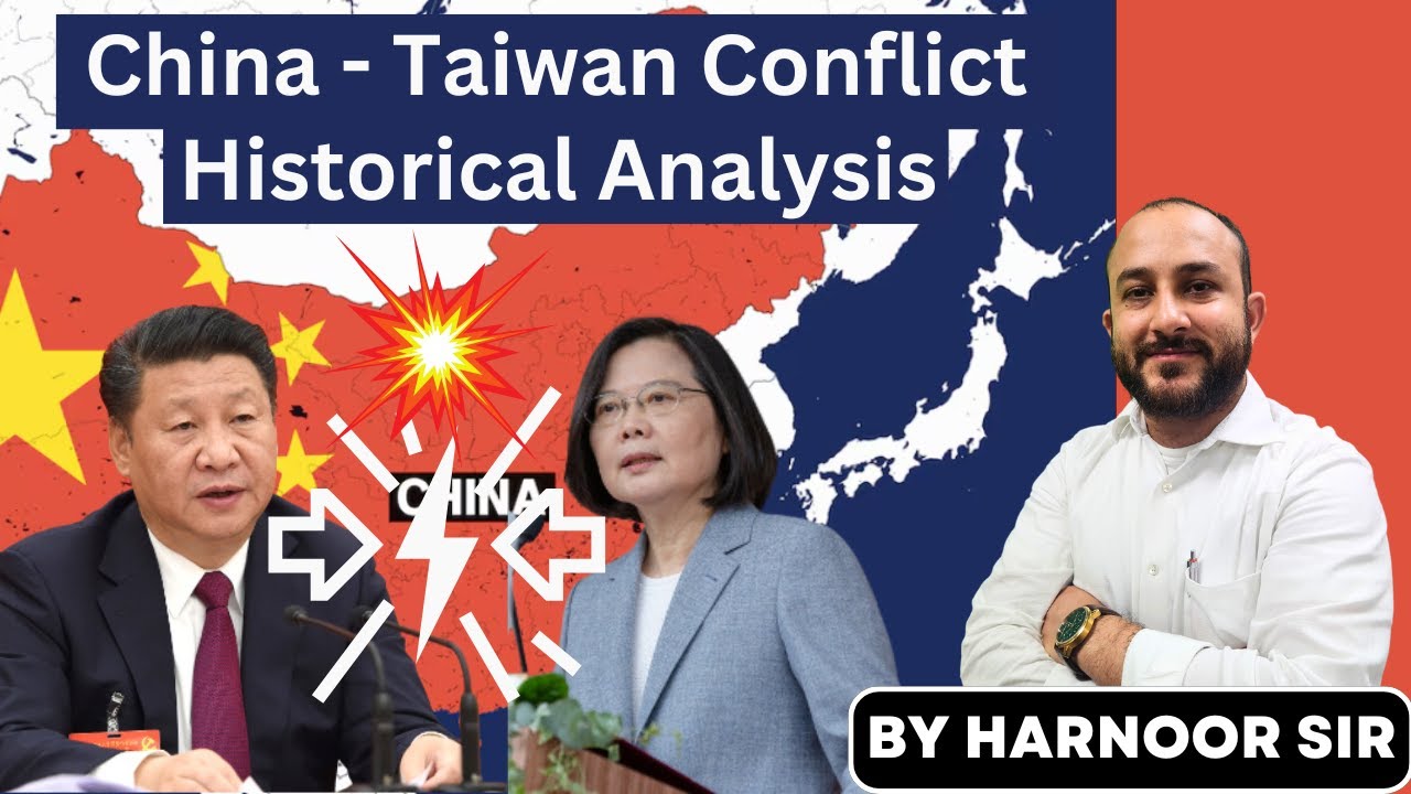 CHINA-TAIWAN CONFLICT HISTORICAL ANALYSIS//