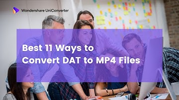 Best 11 Ways to Convert DAT to MP4 Files