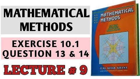 BSC EX 10.1 Q#13,14 METHODS BY S.M. YUSAF(LEC#9)/CH#10 DIFFERENTIAL EQUATIONS OF HIGHER ORDER