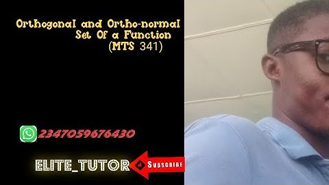 ORTHOGONAL & ORTHO-NORMAL SET OF FUNCTIONS 