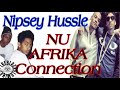 Nipsey hussle nu afrika connection  zayd malik  outlaw rbg