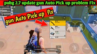 pubg mobile gun Auto Pick Up problem After 2.7 update dragon ball z l Auto Pick up fix pubg l