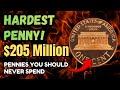 PENNIES YOU SHOULD NEVER SPEND: These Cents Worth $205 Million—The Hardest Coins To Find In History!