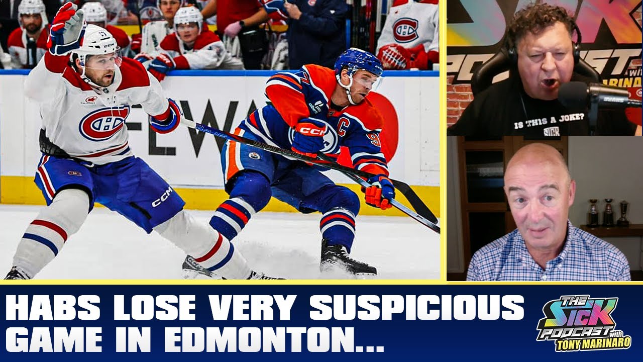 Habs Lose VERY Suspicious Game In Edmonton… | The Sick Podcast with Tony Marinaro October 23 2025