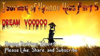 Ntxoov Yias The Shaman Warrior Part 5