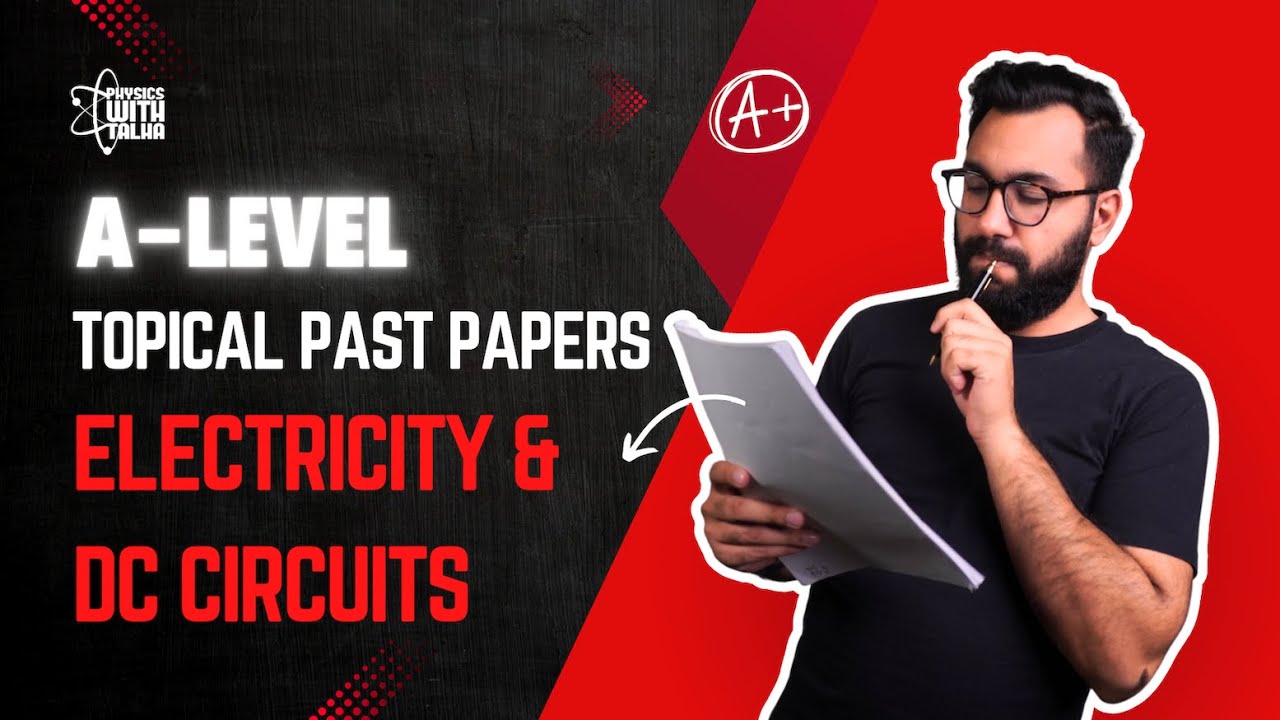 Electricity & DC Circuits | AS LEVEL PHYSICS | Revision + Past papers ...