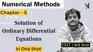 Famous Solution of ODE in One shot | Chapter 5 Numerical Methods CSIT 3rd Sem Profile