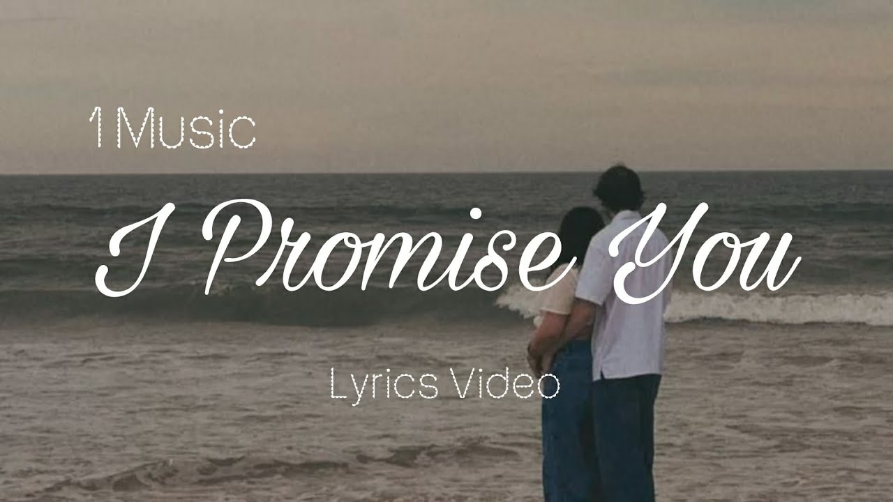 I Promise You | Romantic Love Song | Lyrics Video | 1Music - YouTube