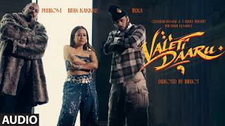 Valeti Daaru (Full Audio) | Ikka | Neha Kakkar | Phenom | Latest Song 2026 | Bhushan Kumar