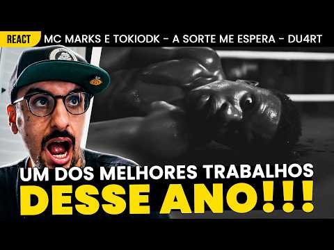PANCADA!!! MC MARKS E TOKIODK - A SORTE ME ESPERA | DU4RT [REAÇÃO]