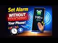 How to setup alarm on Samsung Galaxy Phone without touching the phone (S24/S25)