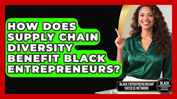 How Does Supply Chain Diversity Benefit Black Entrepreneurs?