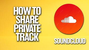 How To Share Private Track In Soundcloud Tutorial