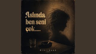 Aslında Ben Seni Çok.... Mehmet Yaman