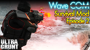WaveCOM | Survival Mode Mod for XCOM 2! | Episode 2 | Finale