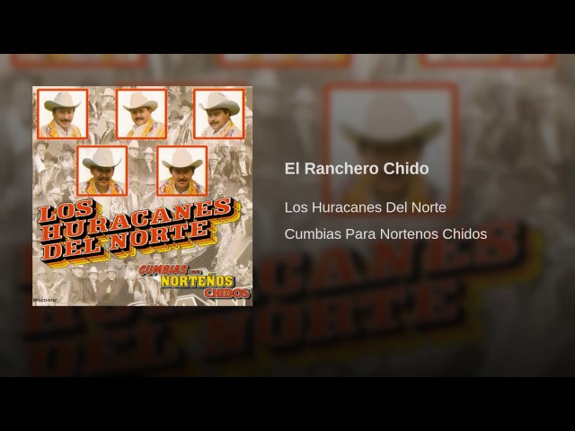 Los Huracanes del Norte - El Ranchero Chido