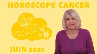 Horoscope Cancer ♋️ juin 2021 🦜