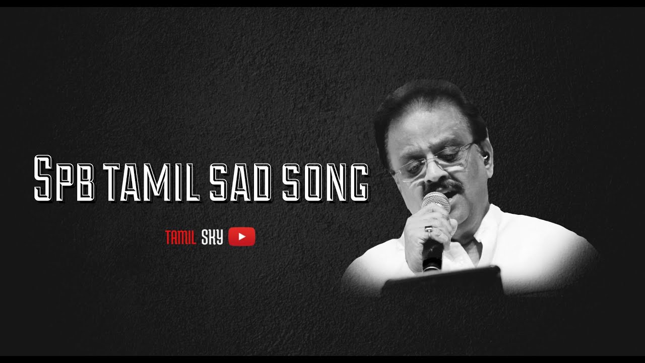    Ithayame Ithayame  Tamil Song Lyrics  SPB Sad Song 