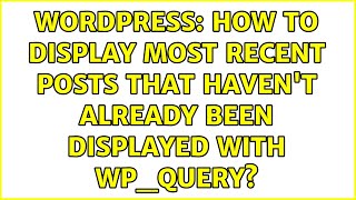 Wordpress: How to display most recent posts that haven't already been displayed with WP_Query? Profile