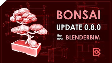 Bonsai - Addon Update - V0.8.0 (formerly BlenderBim)