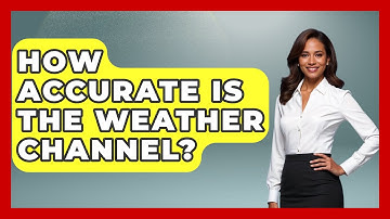 How Accurate Is The Weather Channel? - Weather Watchdog