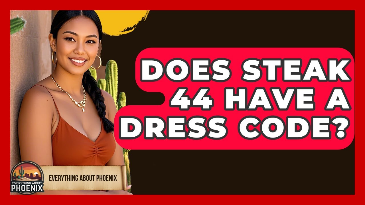 Does Steak 44 Have A Dress Code? Everything About Phoenix YouTube