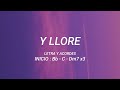 Y Llore - Los Del Limit (LETRA CON ACORDES) Guitarra Tutorial