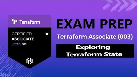 Highlight: Terraform Associate Exam Prep | Exploring Terraform State