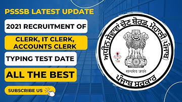 PSSSB CLERK, IT CLERK & ACCOUNTS CLERK(2021 RECRUITMENT) TYPING TEST DATE OUT | PSSSB CLERK TYPING