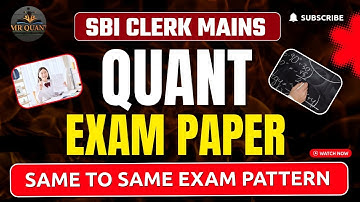 SBI Clerk Mains Quant Paper Live Solution | How To attempt Maximum Questions | Mr Quant